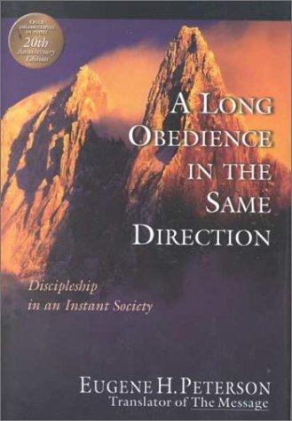 A Long Obedience in the Same Direction: Discipleship in an Instant Society cover