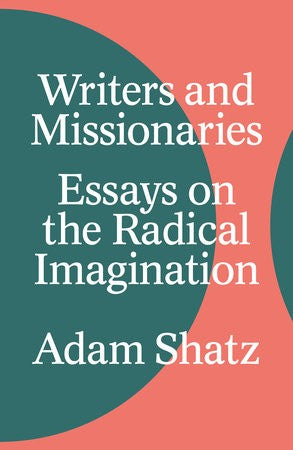Writers and Missionaries: Essays on the Radical Imagination cover