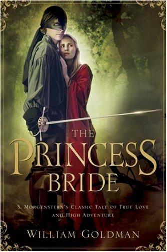 The Princess Bride: S. Morgenstern's Classic Tale of True Love and High Adventure cover