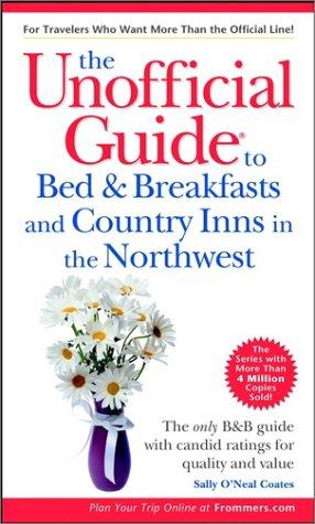 The Unofficial Guide to Bed & Breakfasts and Country Inns in the Northwest cover