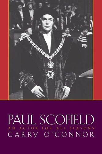 Paul Scofield: An Actor for All Seasons (Applause Books) cover