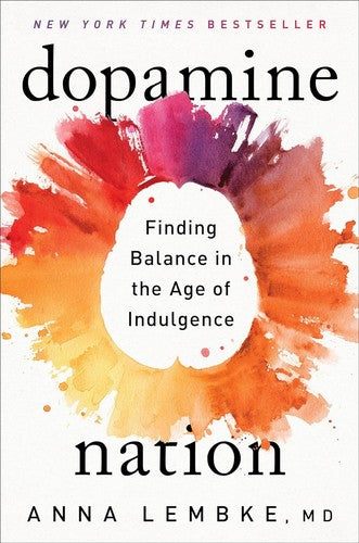 Dopamine Nation: Finding Balance in the Age of Indulgence cover