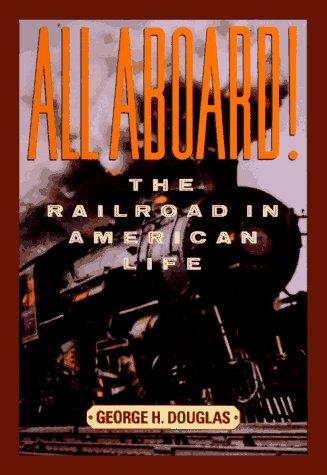 All Aboard! The Railroad in American Life cover