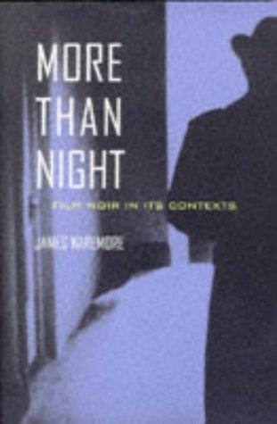 More than Night: Film Noir in Its Contexts cover