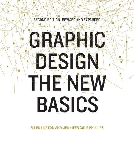 Graphic Design: The New Basics: The New Basics (Bestselling Introduction to Graphic Design Book) cover