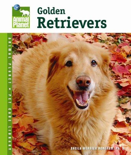 Golden Retrievers (Animal Planet® Pet Care Library) cover
