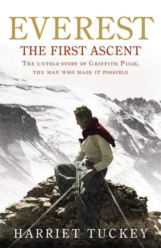 Everest - The First Ascent: The Untold Story of Griffith Pugh, the Man Who Made it Possible cover
