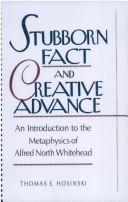 Stubborn Fact and Creative Advance: An Introduction to the Metaphysics of Alfred North Whitehead cover