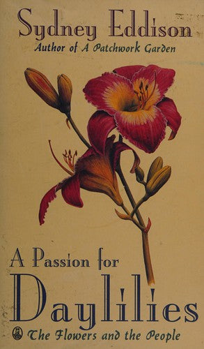 A Passion for Daylilies: The Flowers and the People cover