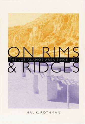 On Rims and Ridges: The Los Alamos Area Since 1880 cover