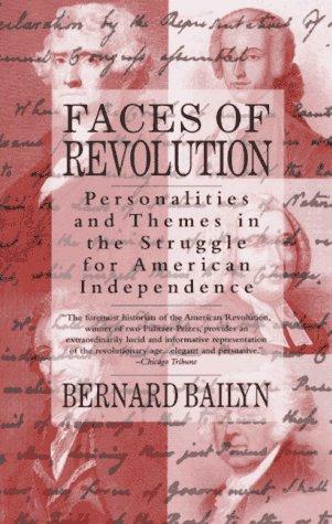 Faces of Revolution: Personalities & Themes in the Struggle for American Independence cover