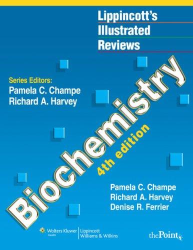 Lippincott's Illustrated Reviews: Biochemistry, Fourth Edition (Lippincott's Illustrated Reviews Series) cover