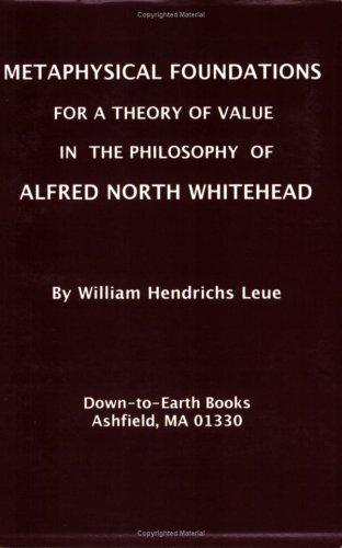 Metaphysical Foundations for a Theory of Value in the Philosophy of Alfred North Whitehead cover