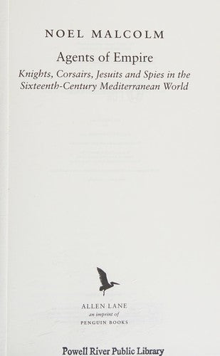 Agents of Empire: Knights, Corsairs, Jesuits and Spies in the Sixteenth-Century Mediterranean World cover