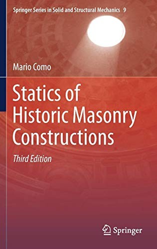 Statics of Historic Masonry Constructions (Springer Series in Solid and Structural Mechanics, 9) cover
