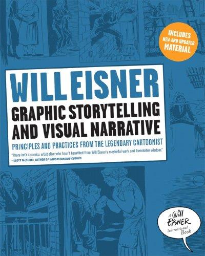 Graphic Storytelling and Visual Narrative (Will Eisner Instructional Books) cover