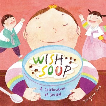 Wish Soup: A Celebration of Seollal cover