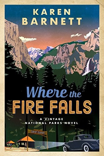 Where the Fire Falls: A Vintage National Parks Novel cover