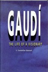 Gaudí. The life of a visionary cover
