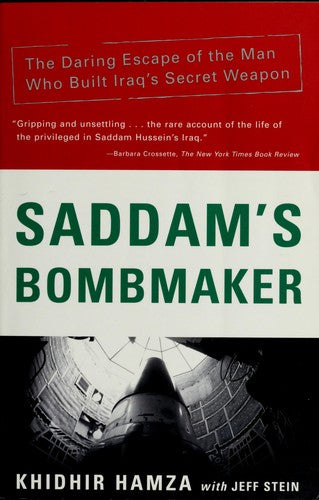 Saddam's Bombmaker: The Daring Escape of the Man Who Built Iraq's Secret Weapon cover