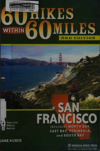 60 Hikes within 60 Miles: San Francisco: Including North Bay, East Bay, Peninsula, and South Bay cover