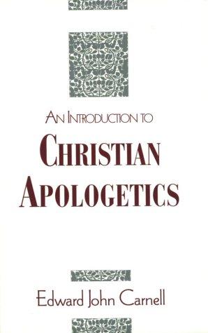 An Introduction to Christian Apologetics: A Philosophic Defense of the Trinitarian-Theistic Faith cover