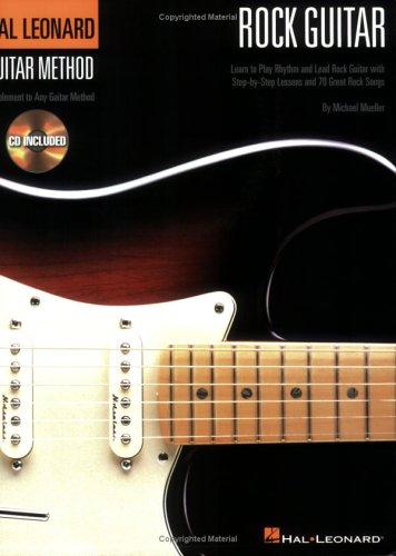 Hal Leonard Rock Guitar Method - Learn Rhythm and Lead Guitar | Step-by-Step Lessons with 70 Rock Songs, Riffs, Chords, and Techniques | Includes ... (Hal Leonard Guitar Method (Songbooks)) cover