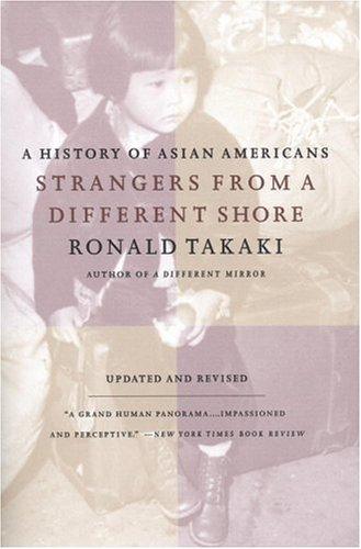 Strangers from a Different Shore: A History of Asian Americans, Updated and Revised Edition cover