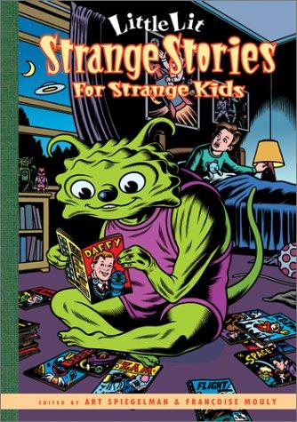 Strange Stories for Strange Kids (Little Lit, Book 2) cover