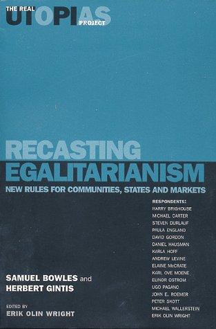 Recasting Egalitarianism: New Rules for Communities, States and Markets (The Real Utopias Project) cover