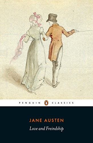 Love and Freindship: And Other Youthful Writings (Penguin Classics) cover