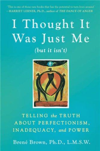 I Thought It Was Just Me (but it isn't): Making the Journey from "What Will People Think?" to "I Am Enough" cover