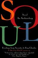 Soul: An Archaeology- Readings from Socrates to Ray Charles cover