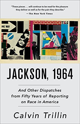 Jackson, 1964: And Other Dispatches from Fifty Years of Reporting on Race in America cover