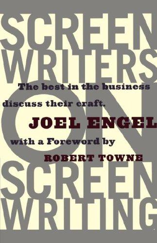 Screenwriters on Screen-Writing: The Best in the Business Discuss Their Craft cover