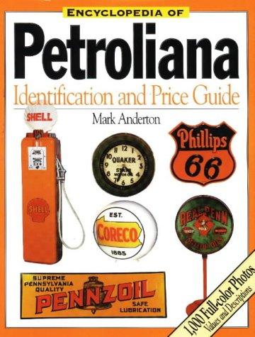 Encyclopedia of Petroliana: Identification and Price Guide cover