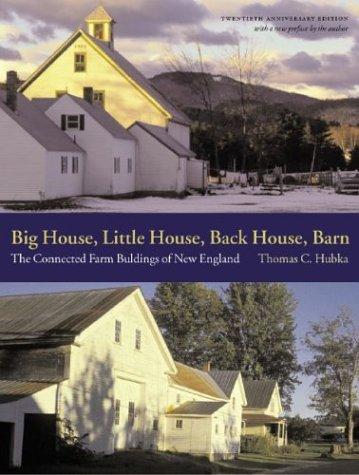 Big House, Little House, Back House, Barn: The Connected Farm Buildings of New England cover