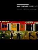Jean Dubuffet, 1943-1963. Paintings, Sculptures, Assemblages cover
