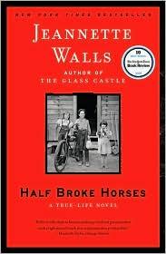 Half Broke Horses: A True-Life Novel cover