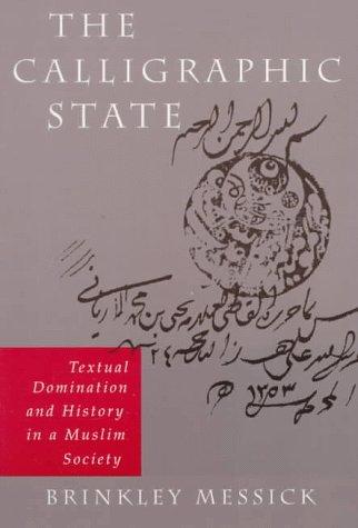 The Calligraphic State (Comparative Studies on Muslim Societies) cover