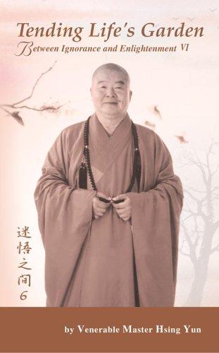 Tending Life's Garden - Between Ignorance and Enlightenment 6 (Between Ignorance and Enlightenment, 6) cover