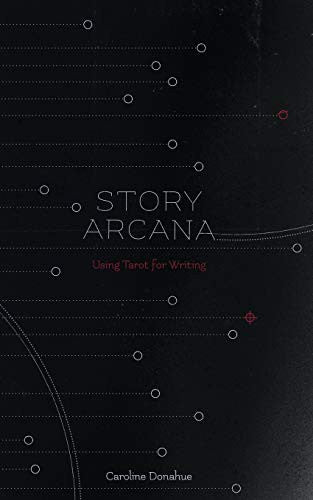 Story Arcana: Tarot for Writers cover
