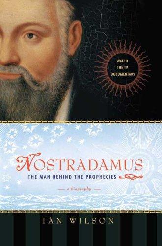 Nostradamus: The Man Behind the Prophecies cover