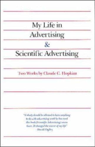 My Life in Advertising and Scientific Advertising (Advertising Age Classics Library) cover