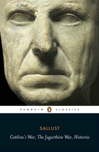 Catiline's War, The Jurgurthine War, Histories (Penguin Classics) cover