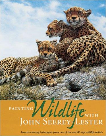 Painting Wildlife With John Seerey-Lester cover
