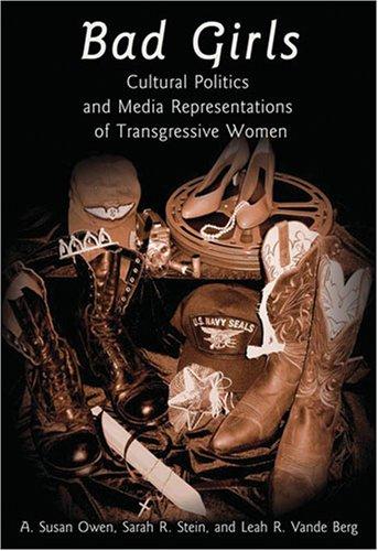 Bad Girls: Cultural Politics and Media Representations of Transgressive Women (Frontiers in Political Communication) cover