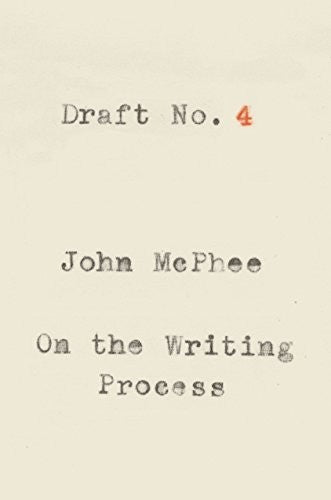 Draft No. 4: On the Writing Process cover