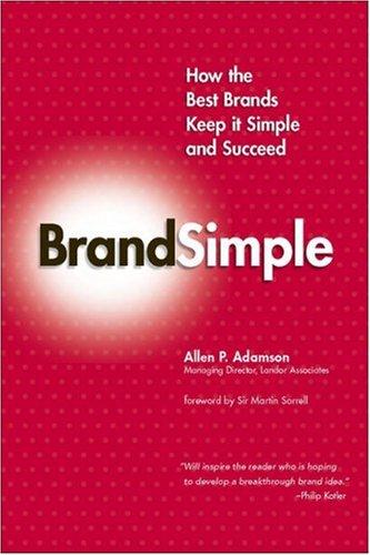 BrandSimple: How the Best Brands Keep it Simple and Succeed cover