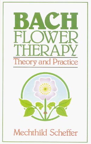 Bach Flower Therapy: Theory and Practice cover